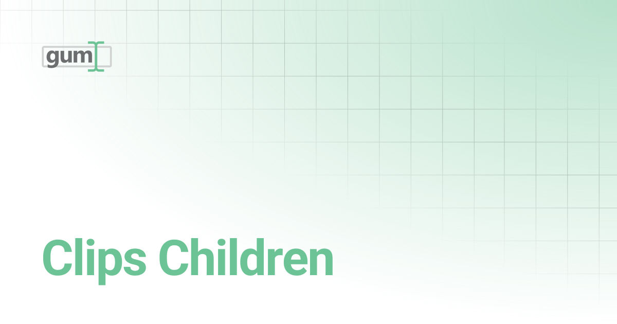 Clips Children | Gum