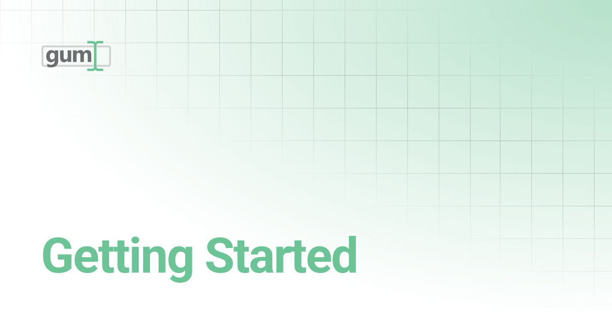 Getting Started | Gum