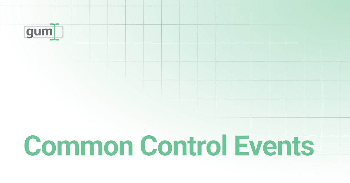 Common Control Events | Gum
