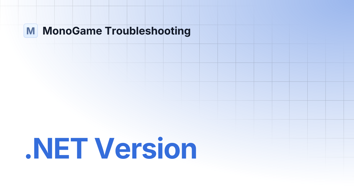 .NET Version | MonoGame Troubleshooting